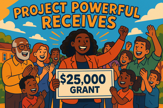 Project Powerful Receives $25,000 Grant